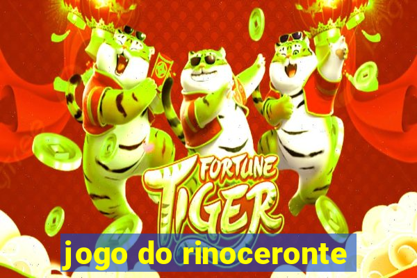 jogo do rinoceronte